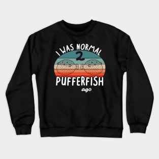 Normal blowfish blowfish saying girl gift Crewneck Sweatshirt